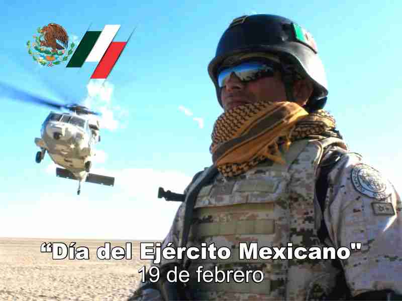 19 de Febrero: Día del Ejercito Mexicano