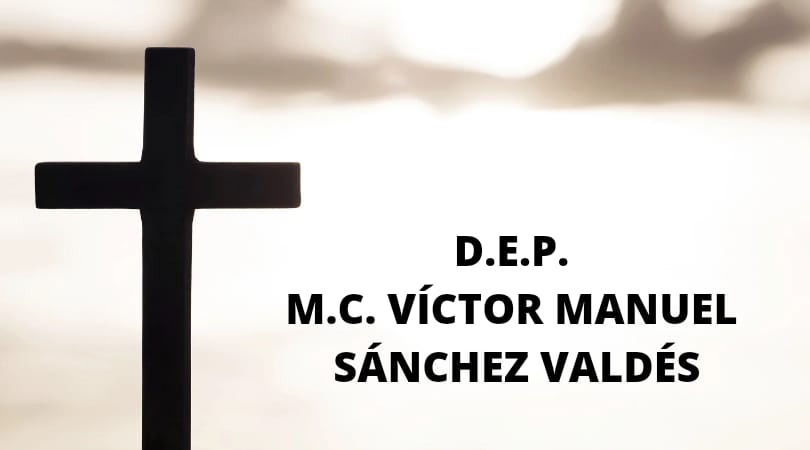 D.E.P. MC. Víctor Manuel Sánchez Valdez