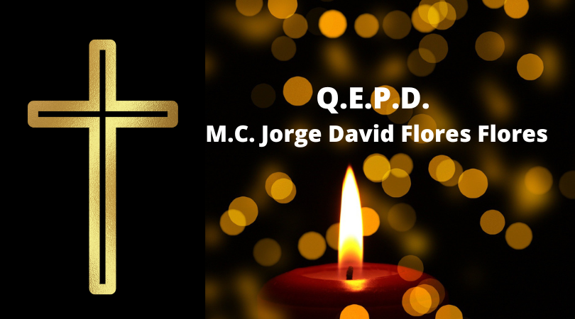 Q.E.P.D CM. Jorge David Flores Flores