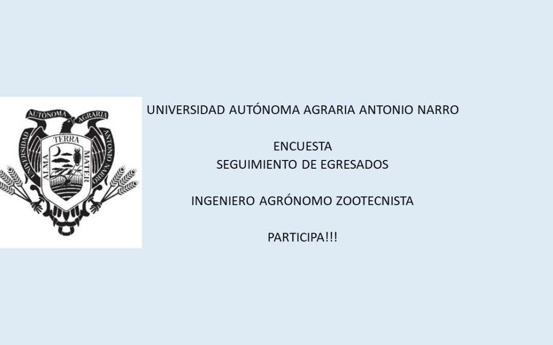 ENCUESTA SEGUIMIENTO EGRESADOS INGENIERO AGRONOMO ZOOTECNISTA