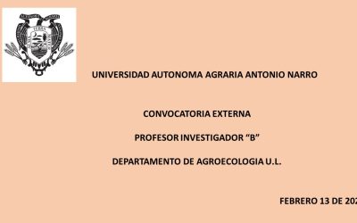 CONVOCATORIA EXTERNA. PROFESOR INVESTIGADOR «B» DEPTO. AGROECOLOGIA U.L.
