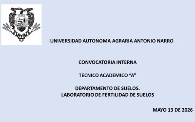 CONVOCATORIA INTERNA. TECNICO ACADEMICO «A» DEPTO. SUELOS LAB. FERTILIDAD DE SUELOS