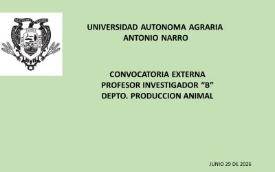 CONVOCATORIA EXTERNA. PROFESOR INVESTIGADOR «B» PRODUCCION ANIMAL