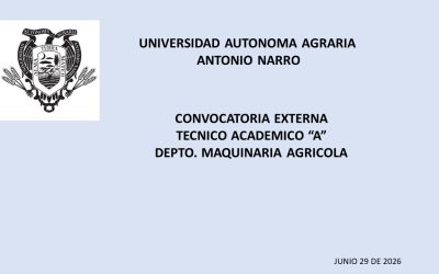 CONVOCATORIA EXTERNA.  TECNICO ACADEMICO A.  DEPTO DE MAQUINARIA AGRICOLA